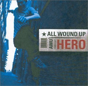 All Wound Up/Hero