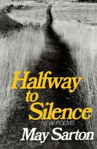 May Sarton/Halfway to Silence@ New Poems@Revised