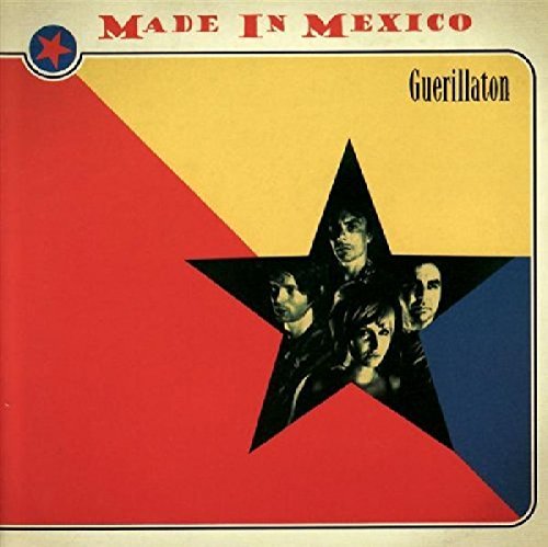 Made In Mexico/Guerillaton