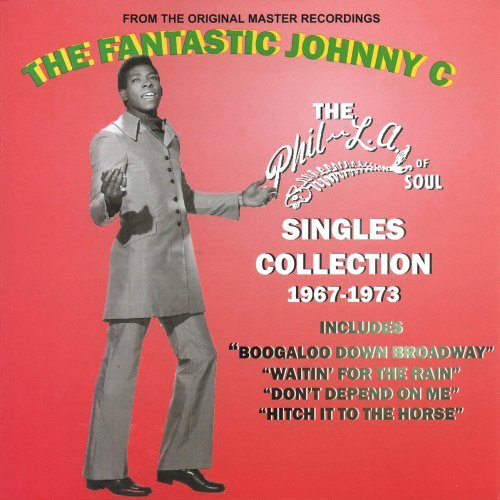 Johnny C Fantastic/Phil-La Of Soul Singles Collec