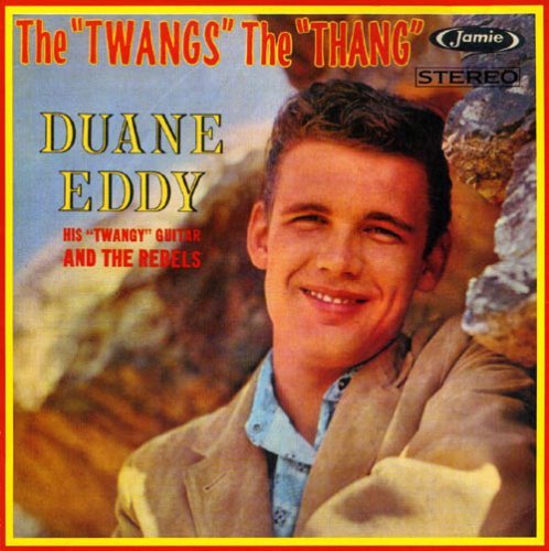 Duane Eddy/Twangs The Thang