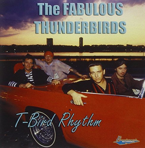 Fabulous Thunderbirds/T-Bird Rhythm@Remastered