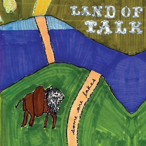 Land Of Talk/Some Are Lakes