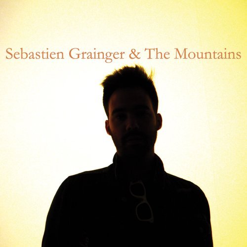 Sebastien Grainger/Sebastien Grainger & The Mount