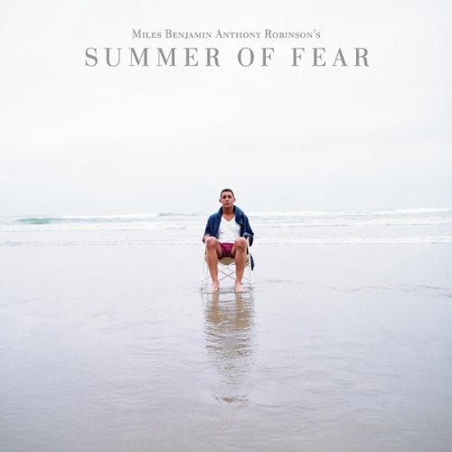 Miles & Benjamin Anth Robinson/Summer Of Fear