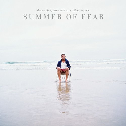 Miles Benjamin Anth Robinson/Summer Of Fear