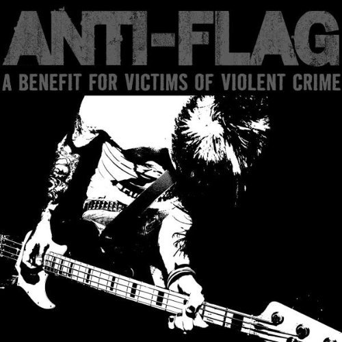 Anti-Flag/Benefit For Victims Of Violent