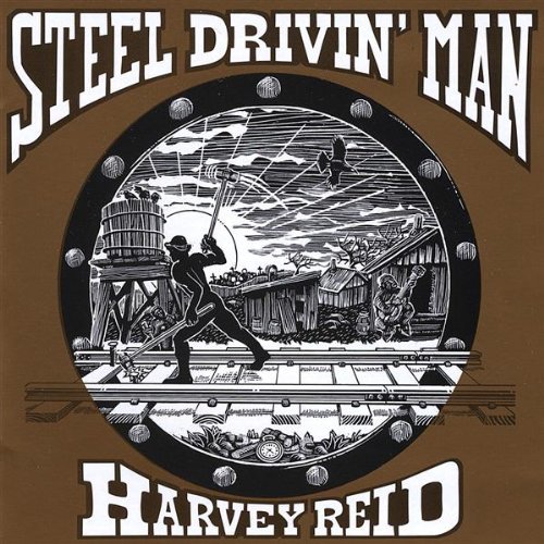 Reid Harvey Steel Drivin' Man 