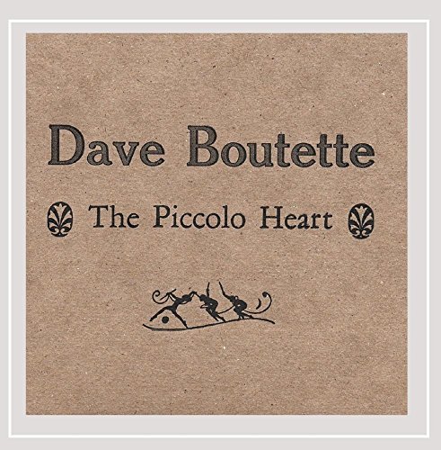 Dave Boutette/Piccolo Heart