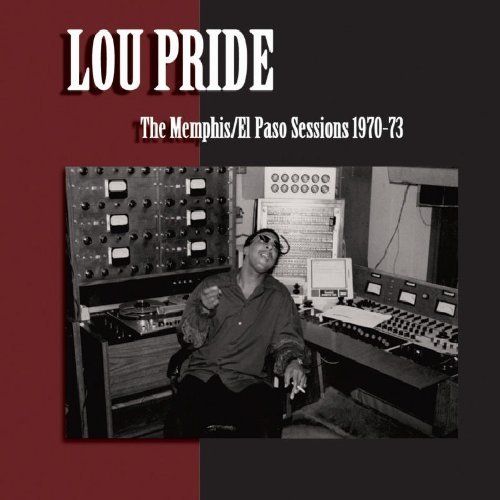Lou Pride/Memphis/El Paso Sessions 1970-