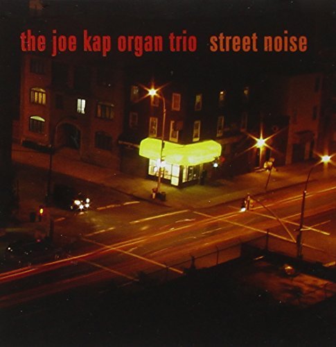 Joe Organ Trio Kap/Street Noise
