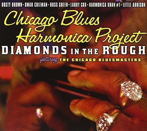 Chicago Blues Harmonica Projec Diamonds In The Rough 