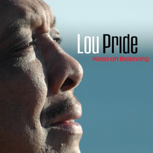 Lou Pride/Keep On Believing