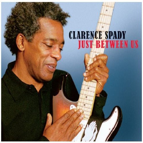 Clarence Spady/Just Between Us