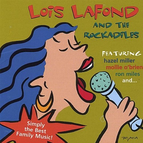 Lois & The Rockadiles Lafond/Lois Lafond & The Rockadiles
