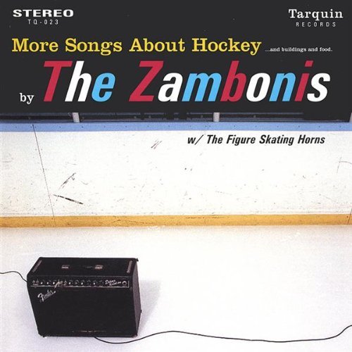 Zambonies/More Songs About Hockey & Bu