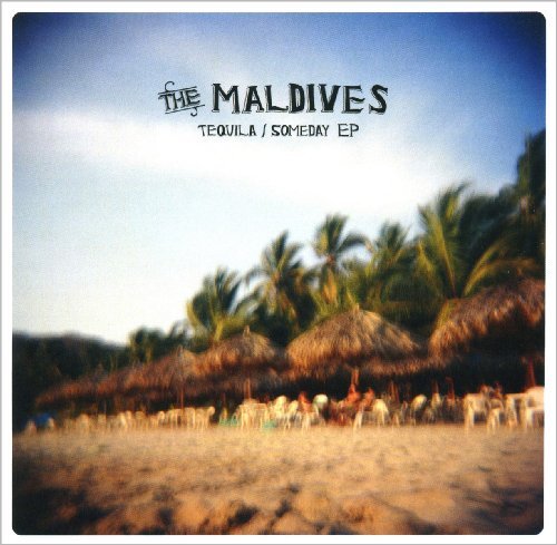 Maldives/Tequila/Someday Ep