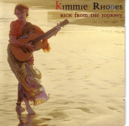 Kimmie Rhodes/Rich From The Journey