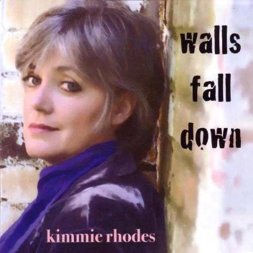 Kimmie Rhodes/Walls Fall Down@Import-Eu