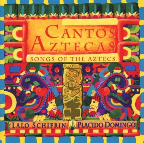 Schifrin/Domingo/Cantos Aztecas