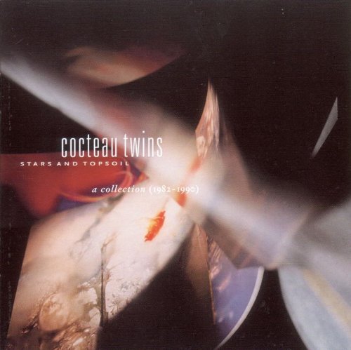 Cocteau Twins/Stars And Topsoil - A Collection 1982-1990