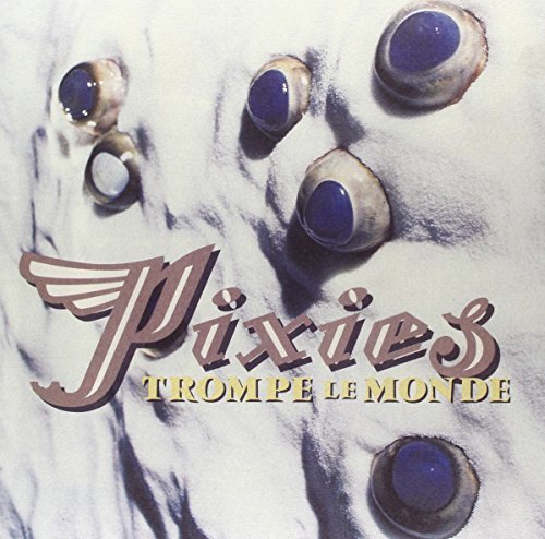 Pixies/Trompe La Monde@180gm Vinyl
