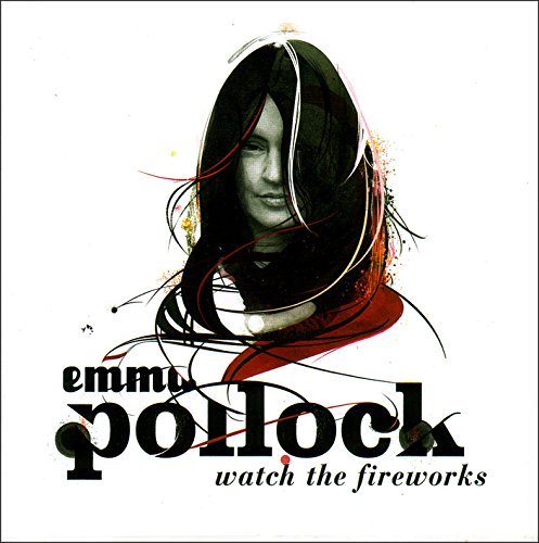 Emma Pollock/Watch The Fireworks