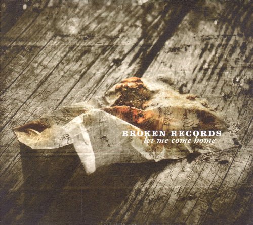 Broken Records/Let Me Come Home