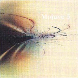 Mojave 3/Ask Me Tomorrow