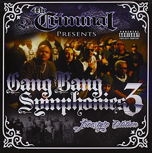 Mr. Criminal Presents/Vol. 3-Gang Bang Symphonies@Explicit Version