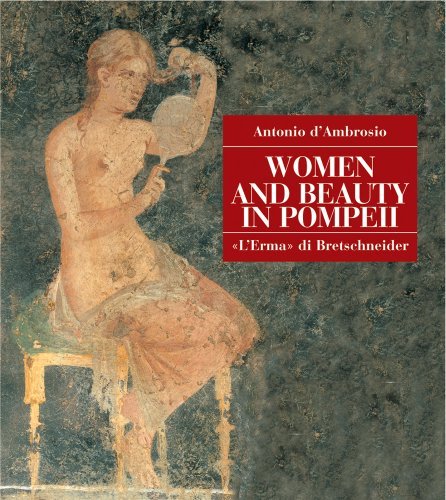 Antonio D'ambrosio Women And Beauty In Pompeii 