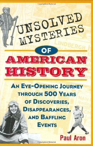 Paul Aron/Unsolved Mysteries Of American History@An Eye-Opening Journey Through 500 Years Of Disco
