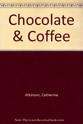 Catherine Atkinson Chocolate & Coffee 