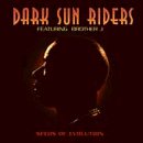 Dark Sun Riders/Seeds Of Evolution@Featuring Brother J.