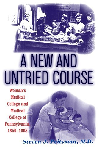 Steve J. Peitzman/A New and Untried Course@ Women's Medical College and Medical College of Pe