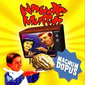 Noodle Muffin/Magnum Dopus