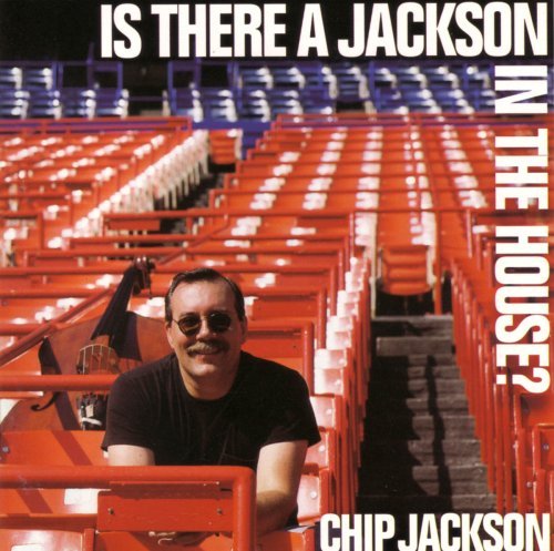 Chip Jackson Is There A Jackson In The Hous 