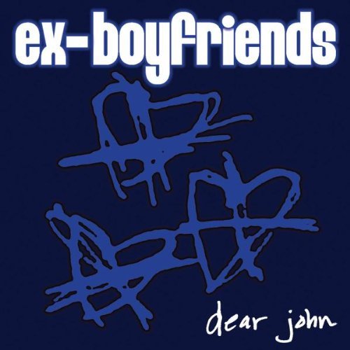 Ex-Boyfriends/Dear John