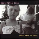 Ware River Club/Don'T Take It Easy