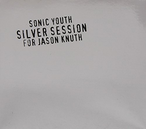 Sonic Youth/Silver Session