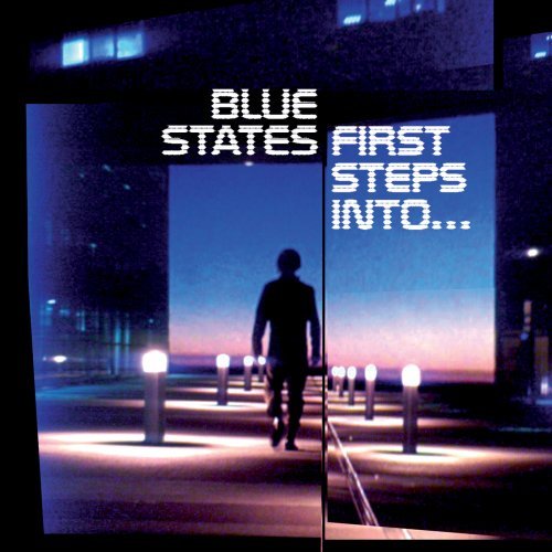 Blue States/First Steps Into