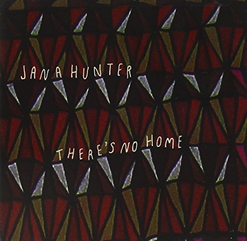 Jana Hunter/There's No Home