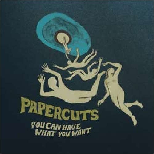 Papercuts/You Can Have What You Want