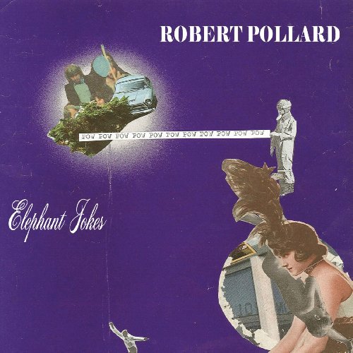 Robert Pollard/Elephant Jokes