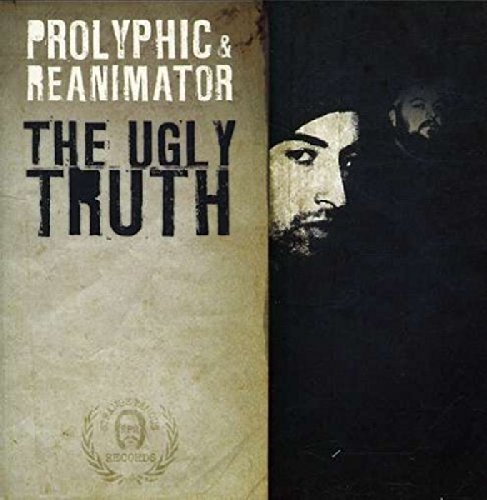 Prolyphic & Reanimator Ugly Truth 