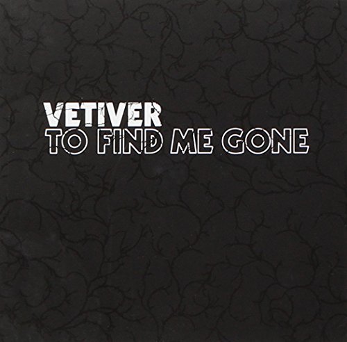 Vetiver/To Find Me Gone