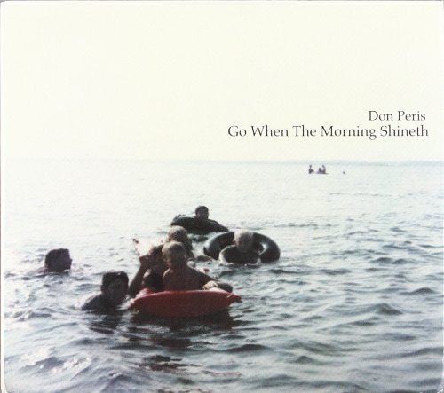 Don Peris/Go When The Morning Shineth
