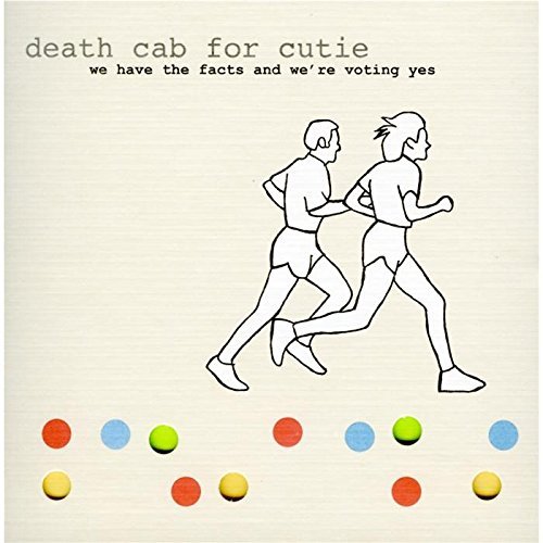 Death Cab For Cutie/We Have The Facts & We'Re Vo