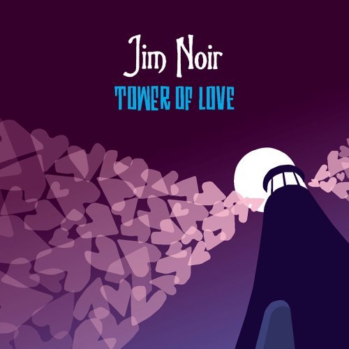 Jim Noir/Tower Of Love