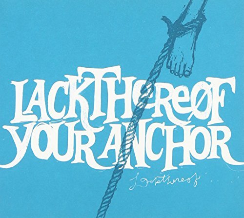 Lackthereof/Your Anchor